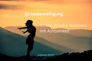Stressbewältigung: innere-Unruhe loslassen (r Video-Kurs)