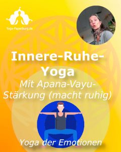 Innere Ruhe-Yoga mit Apana-Vayu-Stärkung