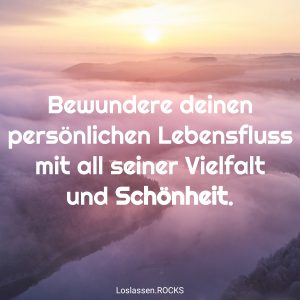14-Bewundere-deinen-persönlichen-Lebensfluss-mit-all-seiner-Vielfalt-und-Schönheit-