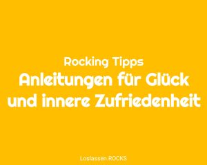 Anleitungen-für Glück und innere Zufriedenheit