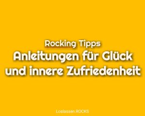 Anleitungen-für-Glück-und-innere-Zufriedenheit