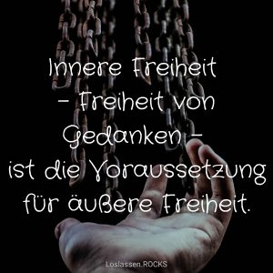 Innere-Freiheit-ist-die-Voraussetzung-für-äußere-Freiheit-
