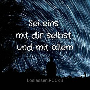 Sei eins mit dir selbst