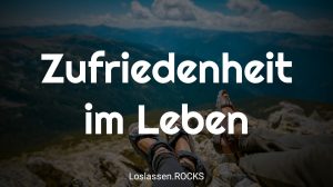 Zufriedenheit im Leben