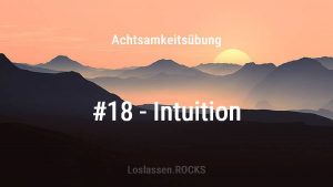 Achtsamkeitsuebung-18-Intuition