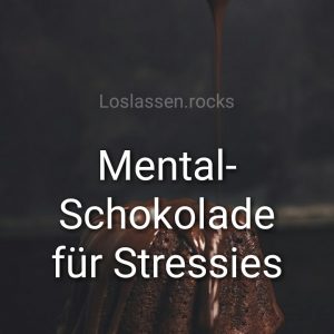 Lebensschule-Mental-Schokolade-fuer-Stressies-720×720