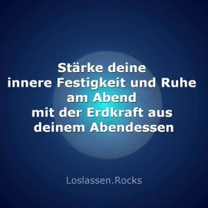 6-Stärke-deine-innere-Festigkeit-und-Ruhe-am-Abend-mit-der-Erdkraft-aus-deinem-Abendessen
