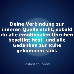 18-Deine-Verbindung-zur-inneren-Quelle-steht-sobald-du-alle-emotionalen-Unruhen-beseitigt-hast-und-alle-Gedanken-zur-Ruhe-gekommen-sind