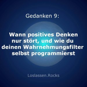 Titel-Wann-positives-Denken-nur-stört-und-wie-du-deinen-Wahrnehmungsfilter-selbst-programmierst