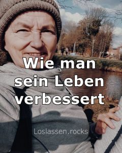 Wie man sein Leben verbessert