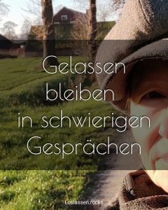 Gelassen bleiben in schwierigen Gesprächen