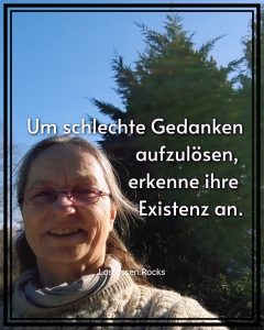 Um schlechte Gedanken auflösen zu können erkenne ihre Existenz an