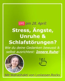 Stress Ängste Unruhe Schlafstörungen - Wie man Gedanken bewusst auf innere Ruhe ausrichtet.