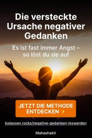 Die versteckte Ursache negativer Gedanken